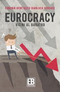 Paperback Eurocracy: Vicini al baratro [Italian] Book