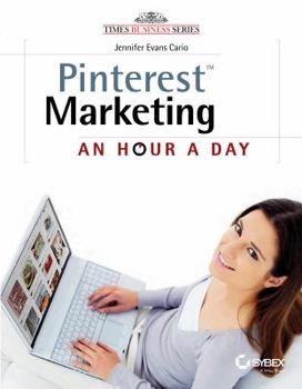 Hardcover Pinterest Marketing: An Hour a Day Book