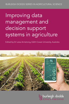Hardcover Improving Data Management and Decision Support Systems in Agriculture Book