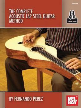 Paperback The Complete Acoustic Lap Steel Guitar Method Book