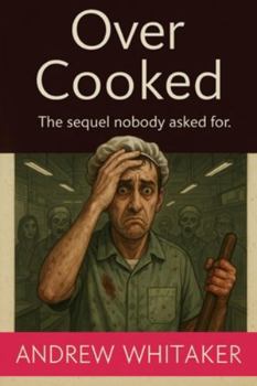 Paperback Overcooked: The sequel nobody asked for Book