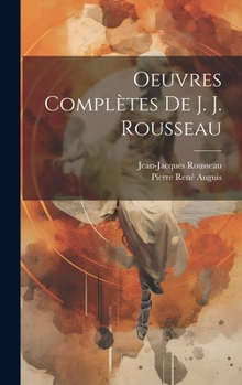 Hardcover Oeuvres Complètes De J. J. Rousseau [French] Book