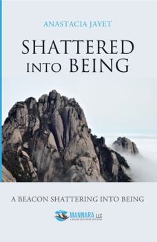 Paperback Shattered into Being: A Beacon Shattering into Being Book