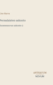 Permalaisten uskonto: Suomensuvun uskonto 2 (Finnish Edition)