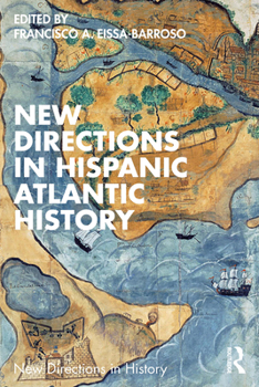 Paperback New Directions in Hispanic Atlantic History Book