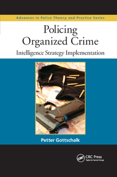 Paperback Policing Organized Crime: Intelligence Strategy Implementation Book