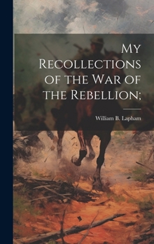 Hardcover My Recollections of the War of the Rebellion; Book