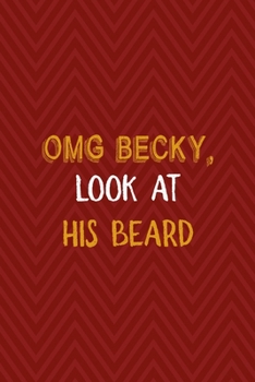 Paperback Omg Becky, Look At His Beard: All Purpose 6x9 Blank Lined Notebook Journal Way Better Than A Card Trendy Unique Gift Red Zigzag Beards Book