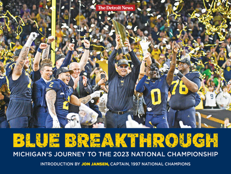 Hardcover Blue Breakthrough - Michigan's Journey to the 2023 National Championship Book