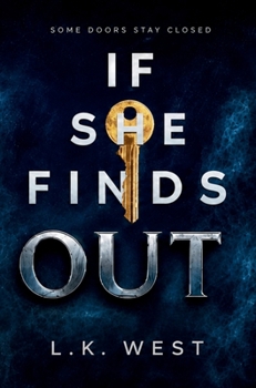 If She Finds Out: Marriage, Betrayal, and Revenge (The Find Out Trilogy)