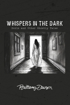 Paperback Whispers In The Dark: Doris and Other Ghostly Tales Book