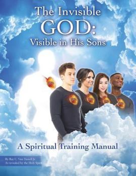 Paperback The Invisible GOD: Visible in His Sons Book