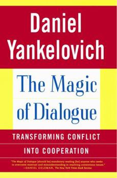 Paperback The Magic of Dialogue: Transforming Conflict Into Cooperation Book