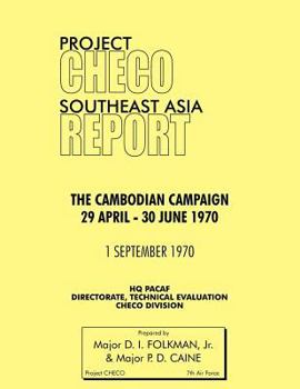 Paperback Project Checo Southeast Asia Study: The Cambodian Campaign, 29 April - 30 June 1970 Book