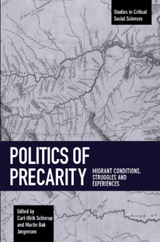 Paperback Politics of Precarity: Migrant Conditions, Struggles and Experiences Book