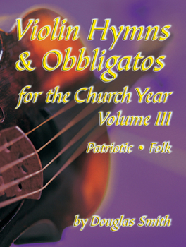 Paperback Violin Hymns & Obbligatos, Vol. 3: For the Church Year Book