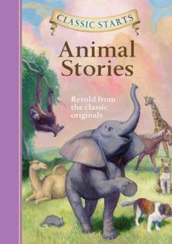Hardcover Classic Starts(r) Animal Stories Book