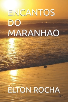 ENCANTOS DO MARANHAO (Portuguese Edition)