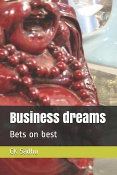 Paperback Business Dreams: Bets on Best Book