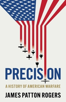 Paperback Precision: A History of American Warfare Book