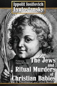 Paperback The Jews and Ritual Murders of Christian Babies Book