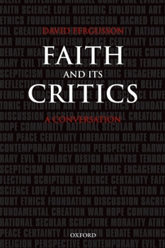 Paperback Faith and Its Critics: A Conversation Book