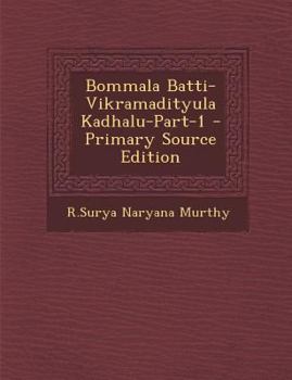 Paperback Bommala Batti-Vikramadityula Kadhalu-Part-1 - Primary Source Edition [Telugu] Book