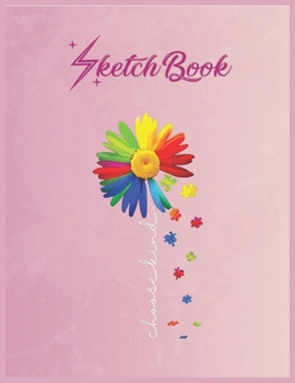 SketchBook: Choose Kind Autism Awareness Daisy Flower Shirt Warrior Empty Notebook SketchBook Floral Flower Arts Notebook for Girls Teens Kids Journal Blank UnLined 110 Pages of 8.5x11 for Drawing and