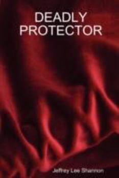 Paperback Deadly Protector Book