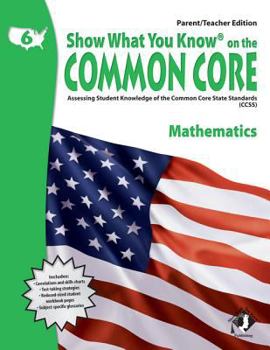 Paperback Swyk on the Common Core Math Gr 6, Parent/Teacher Edition: Assessing Student Knowledge of the Common Core State Standards Book
