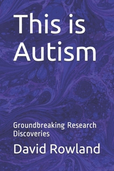 Paperback This is Autism: Groundbreaking Research Discoveries Book