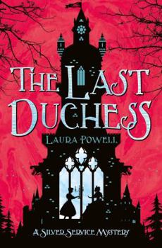 The Last Duchess - Book #1 of the Silver Service Mystery
