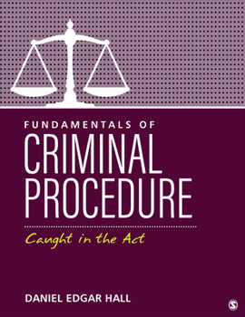 Paperback Fundamentals of Criminal Procedure: Caught in the ACT Book