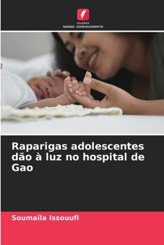 Paperback Raparigas adolescentes dão à luz no hospital de Gao [Portuguese] Book