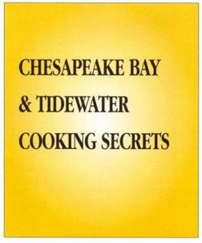 Paperback Cooking Secrets Mid-Atlantic & Chesapeake: Cookbook & Guidebook Book