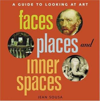Hardcover Faces, Places, and Inner Spaces: A Guide to Looking at Art [With Make-Your-Own Art Activity Pack] Book