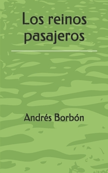 Paperback Los reinos pasajeros [Spanish] Book