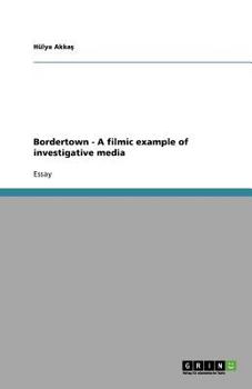 Paperback Bordertown - A filmic example of investigative media Book
