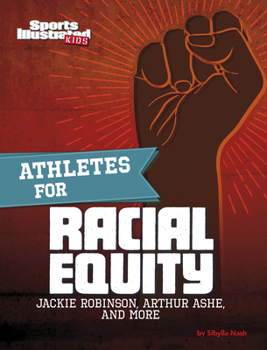 Hardcover Athletes for Racial Equity: Jackie Robinson, Arthur Ashe, and More Book