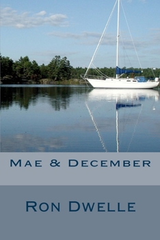 Paperback Mae & December: A Novel of Growth & Death Book