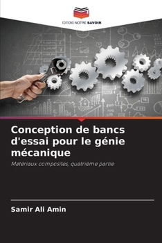 Conception de bancs d'essai pour le génie mécanique (French Edition)
