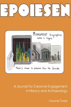 Paperback Epoiesen 3: A Journal for Creative Engagment in History and Archaeology Book