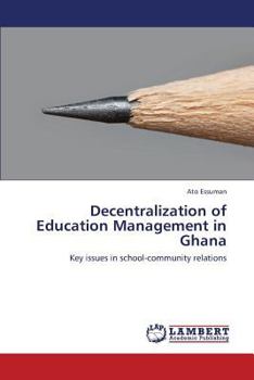 Paperback Decentralization of Education Management in Ghana Book