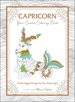 Paperback Capricorn: Your Cosmic Coloring Book: 24 Astrological Designs for Your Zodiac Sign! Book
