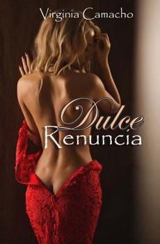 Paperback Dulce Renuncia: Primer libro de la Saga Dulce [Spanish] Book