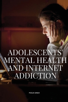 Paperback Adolescents' Mental Health and Internet Addiction Book