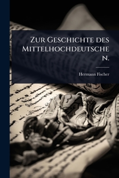Paperback Zur Geschichte des Mittelhochdeutschen. [German] Book