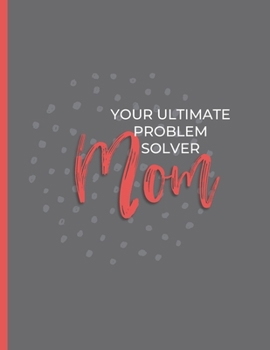 Paperback Mom Your Ultimate Problem Solver: 2020 Dated Weekly Calendar and ToDo List Tracker, Mom Gifts Book