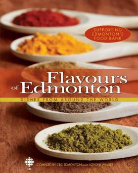 Paperback Flavours of Edmonton: Dishes from Around the World Book