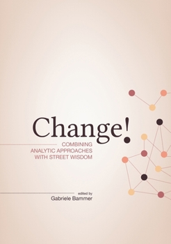 Paperback Change!: Combining Analytic Approaches with Street Wisdom Book